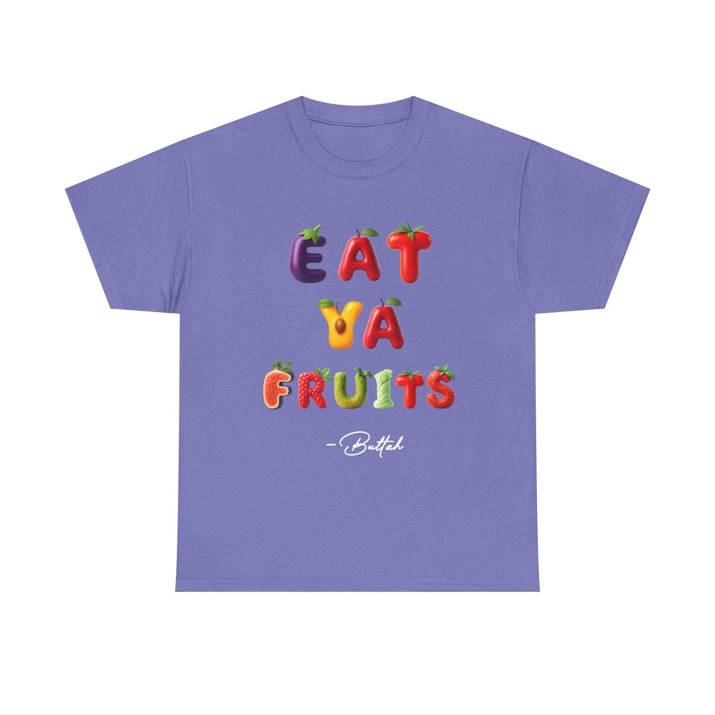 GetRightttFamily "Eat Ya Fruits" Unisex Heavy Cotton Tee
