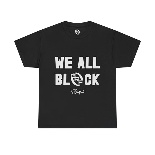 GRF 'We All Black' T-Shirt