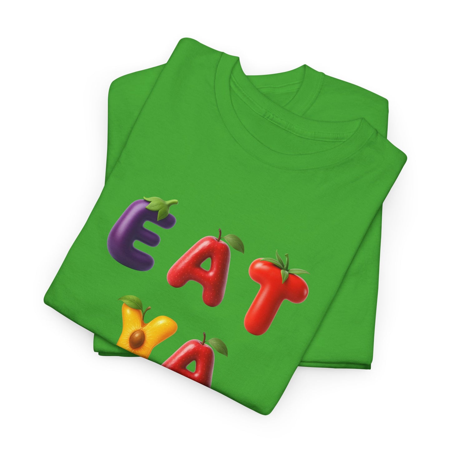 GetRightttFamily "Eat Ya Fruits" Unisex Heavy Cotton Tee