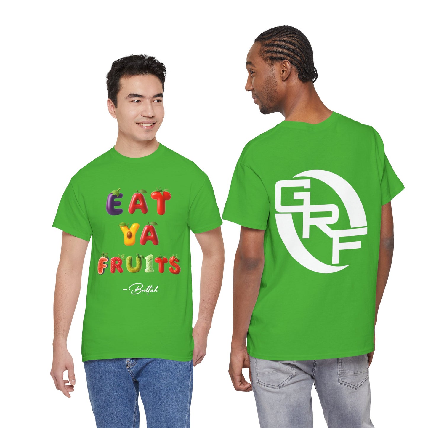 GetRightttFamily "Eat Ya Fruits" Unisex Heavy Cotton Tee