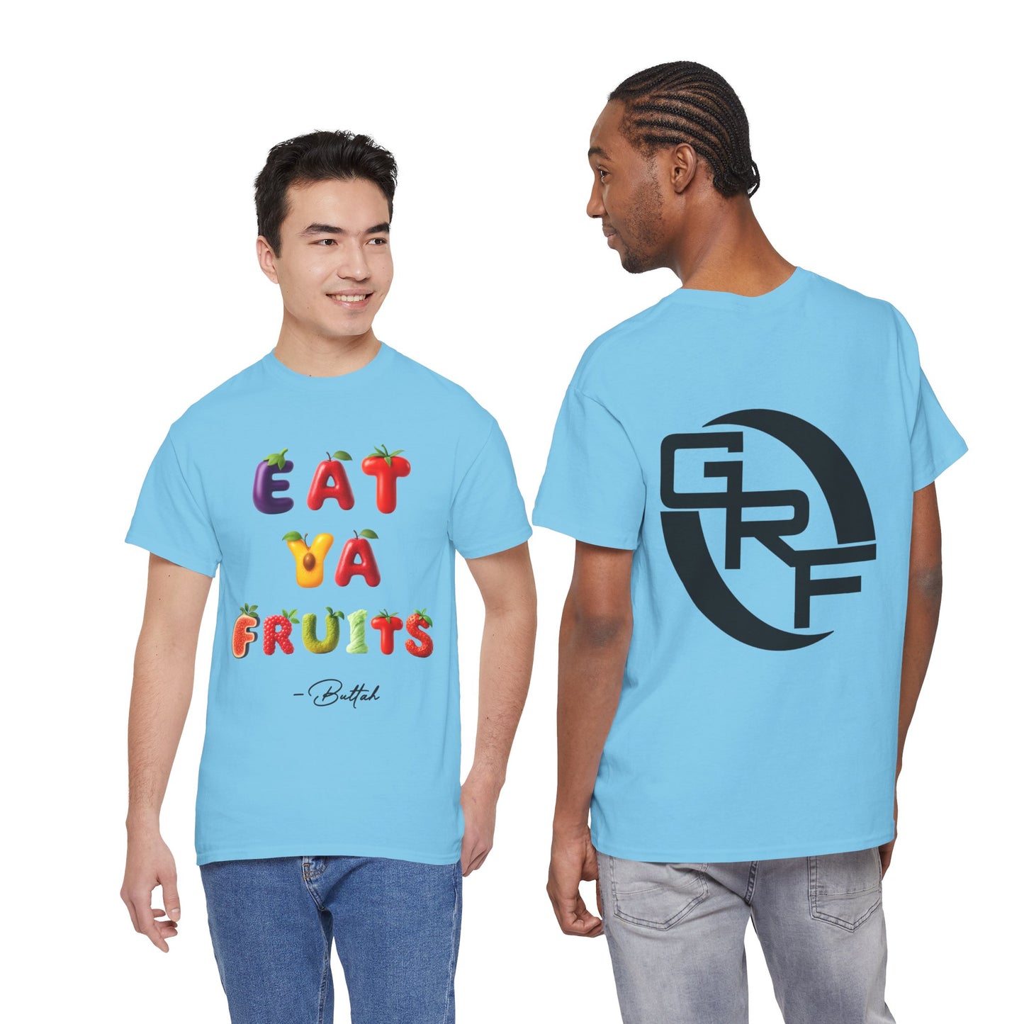 GetRightttFamily "Eat Ya Fruits" Unisex Heavy Cotton Tee