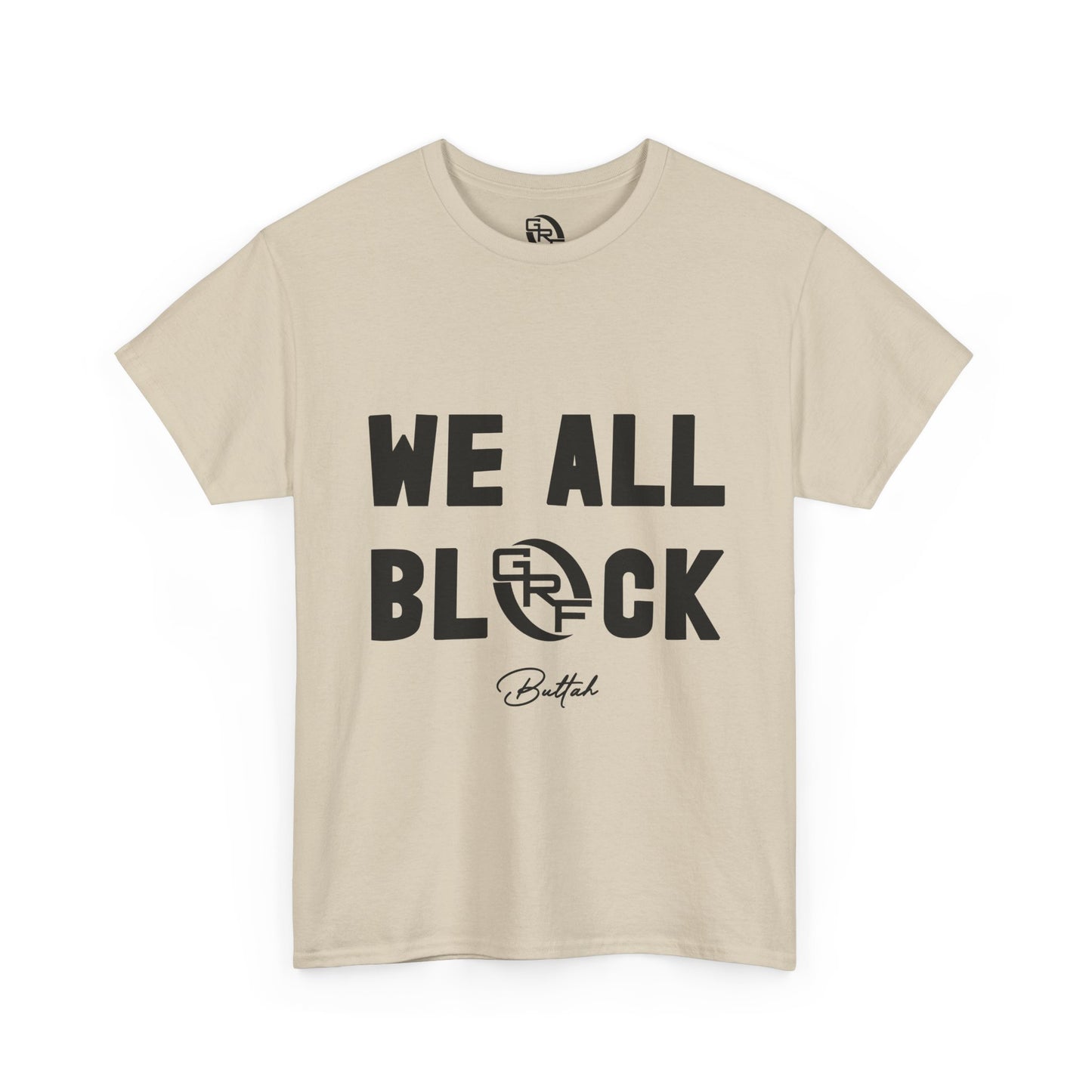 GRF 'We All Black' T-Shirt