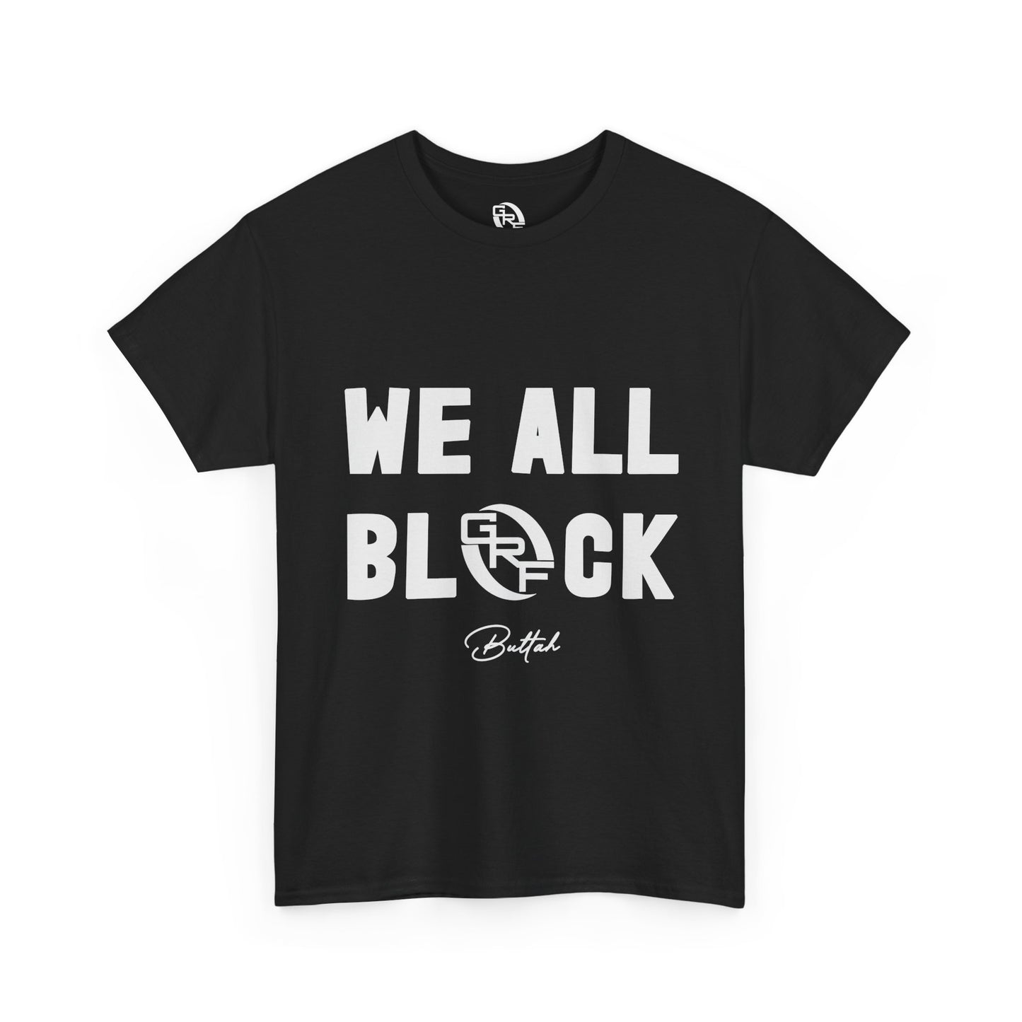 GRF 'We All Black' T-Shirt